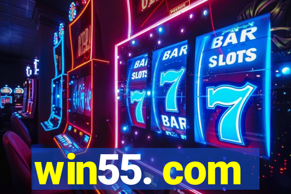 win55. com